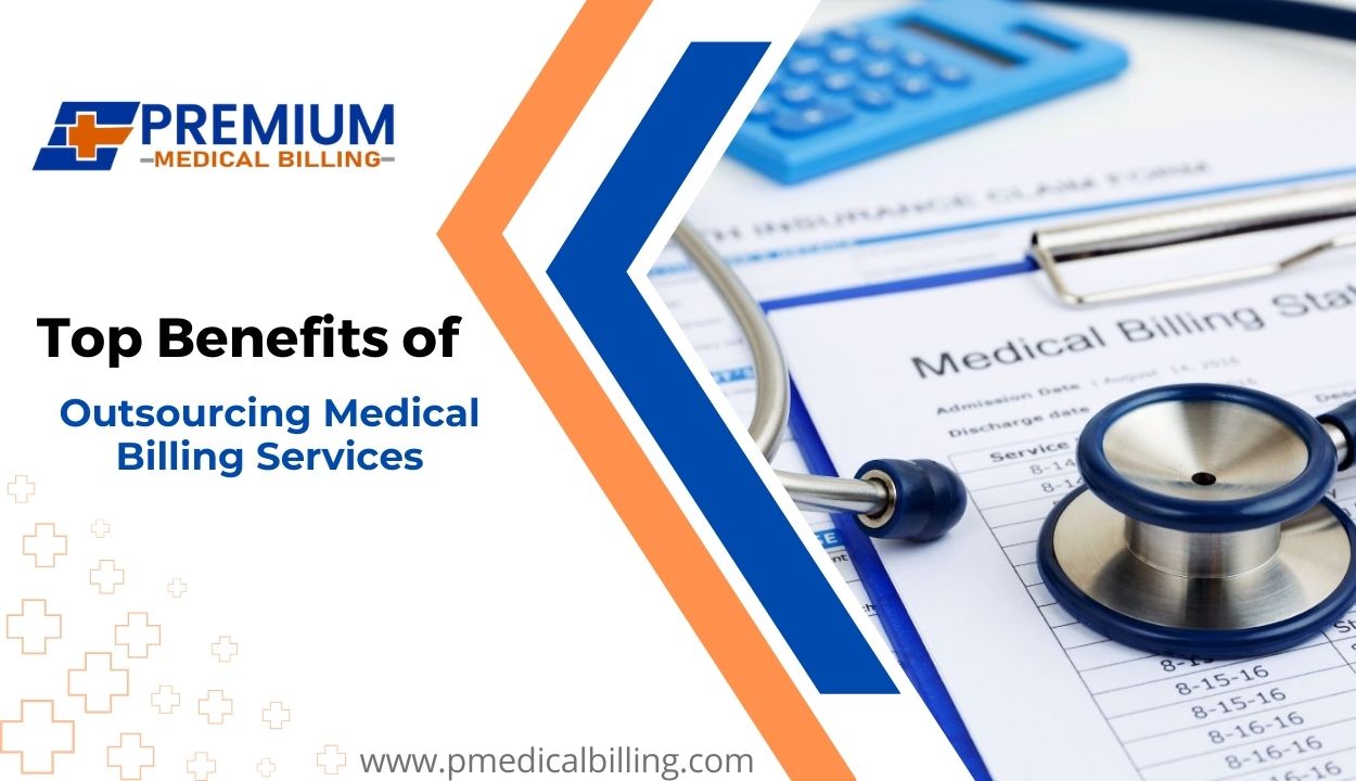 Top Benefits of Outsourcing Medical Billing Services